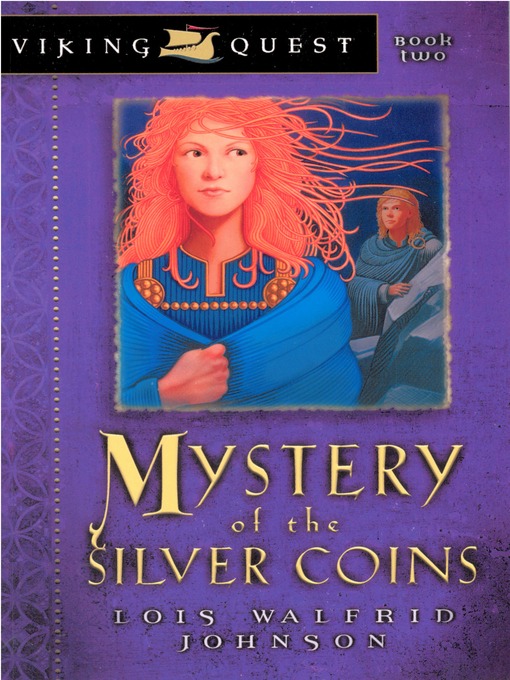 Title details for Mystery of the Silver Coins by Lois Walfrid Johnson - Available